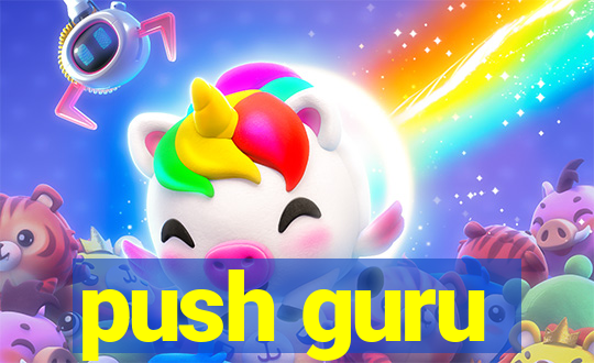 push guru